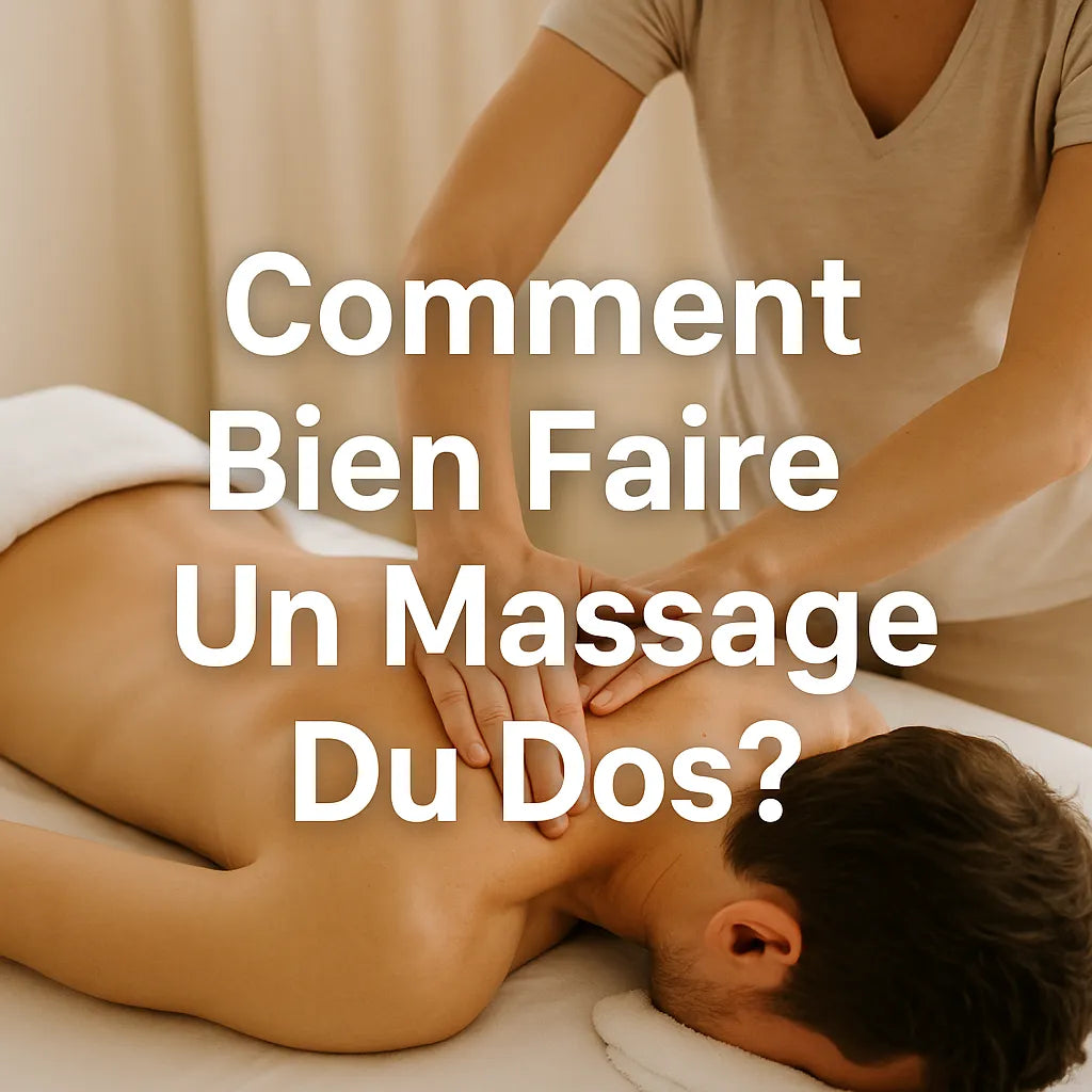 Comment Bien Faire Un Massage Du Dos ?